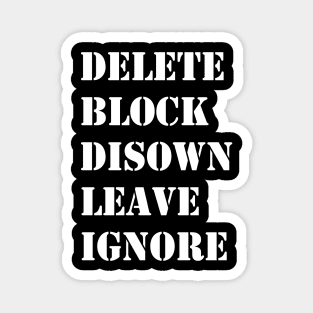 Delete Block Disown Leave Ignore Magnet