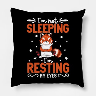 Red Panda - I'm not sleeping I'm resting my eyes Pillow