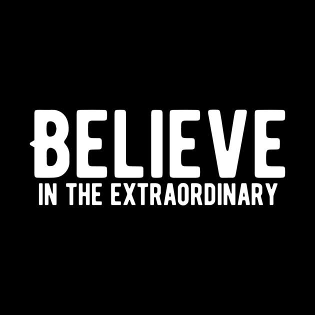 Believe in the extraordinary by Ranumee