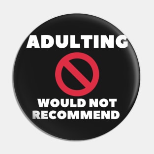 adulting, not adulting, grow up, don't grow up, grow up quote, grow up shirt, up grow, adulting gift Pin