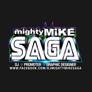 DJ MIGHTY MIKE SAGA BANNER T-Shirt