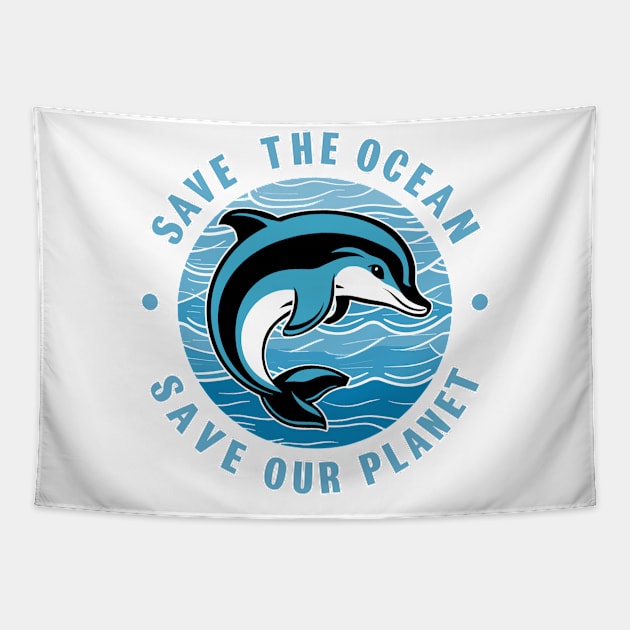 Save The Ocean Save Our Planet Dolphin Design Tapestry by TF Brands