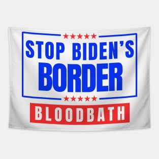 Stop Biden's Border Bloodbath Tapestry