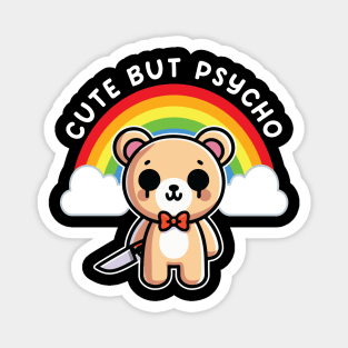 Cute But Psycho Bear Sweet Rainbow Magnet