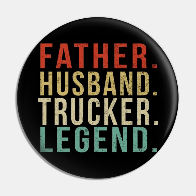 Trucker Dad Vintage/ Father. Husband. Trucker. Legend. Pin by PGP