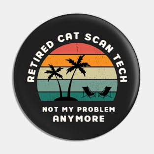 CAT Scan Tech - Retired Retro Sunset Design Pin