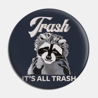 It’s All Trash Pin