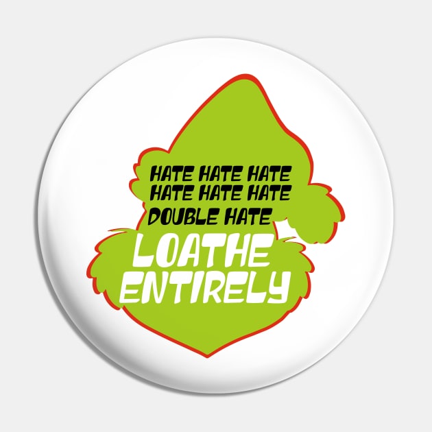 Loathe entirely Funny Christmas Pin by JOB_ART