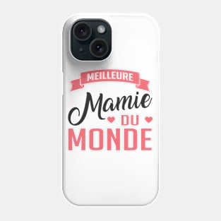 Meilleure Mamie Du Monde Phone Case