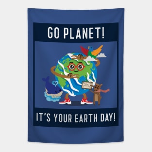 go planet it's your earth day Tapestry