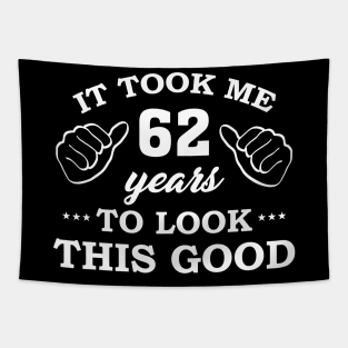 Birthday It Took 62 Years To Look This Good Funny Tapestry