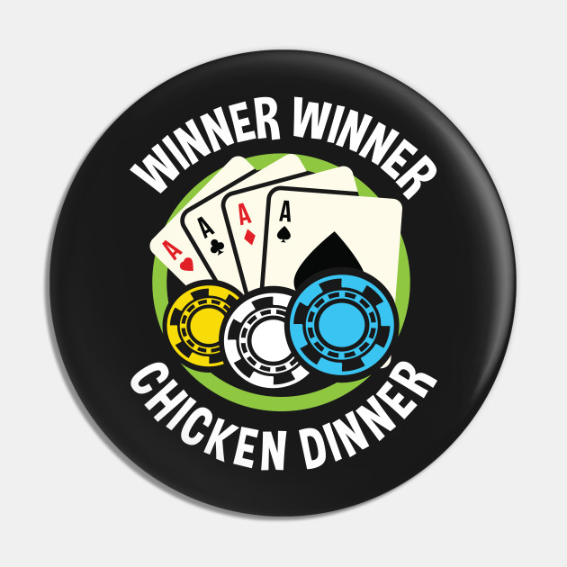 Winner Winner Chicken Dinner Gambling