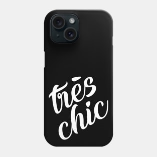 Tres Chic - VI - Classy, Bold, Stylish, Trendy Phone Case