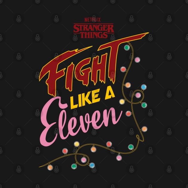 STRANGER THINGS: FIGHT LIKE A ELEVEN by FunGangStore