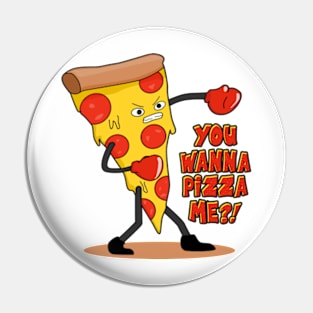 You Wanna Pizza Me? Pin