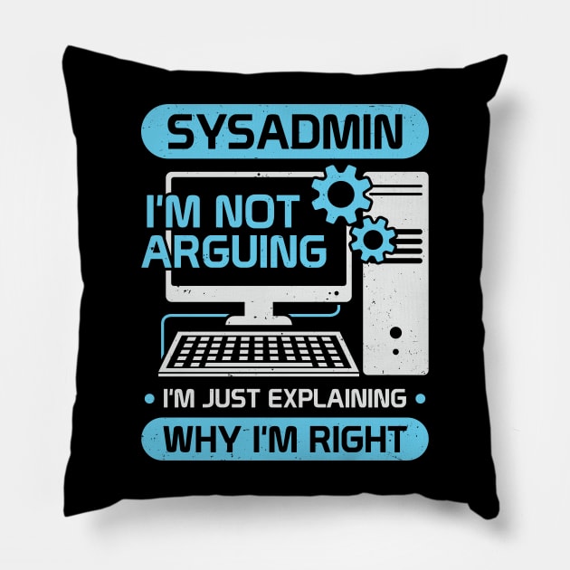 Funny System Administrator Job Sysadmin Gift Pillow by Dolde08