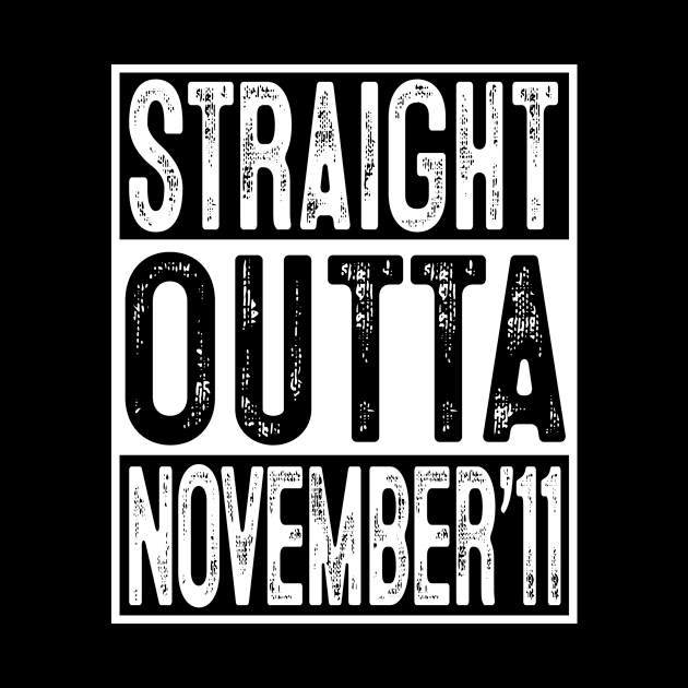 Straight Outta November 2011 8th Birthday Gift 8 Year Old by rhondamoller87