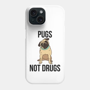 Pugs Not Drugs Funny Dog Phone Case