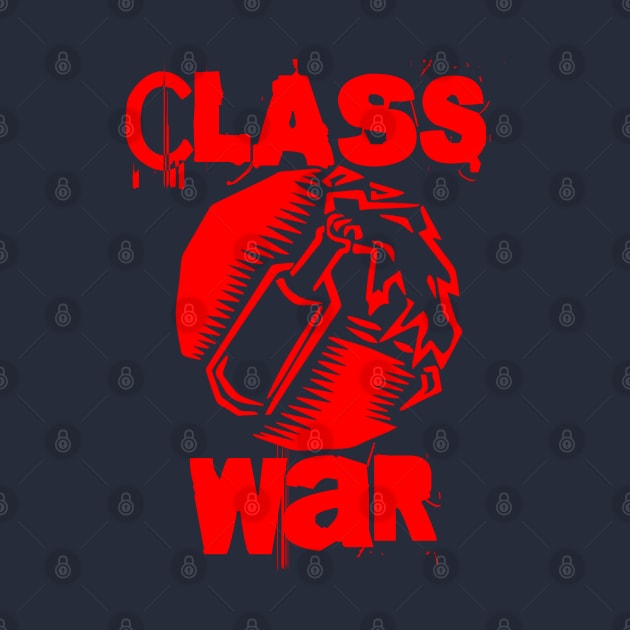 Class War - Keep Warm Burn Out The Rich... Molotov Cocktail by EddieBalevo