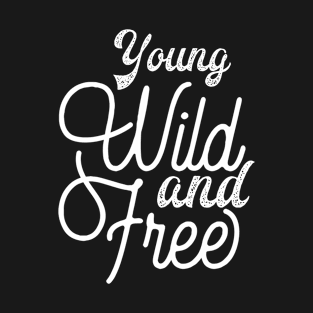 wild and free gift T-Shirt