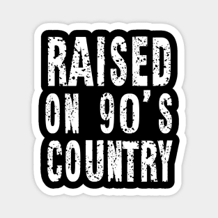 Raised on 90’s Country Concert Country Music Vintage Letter Print Magnet