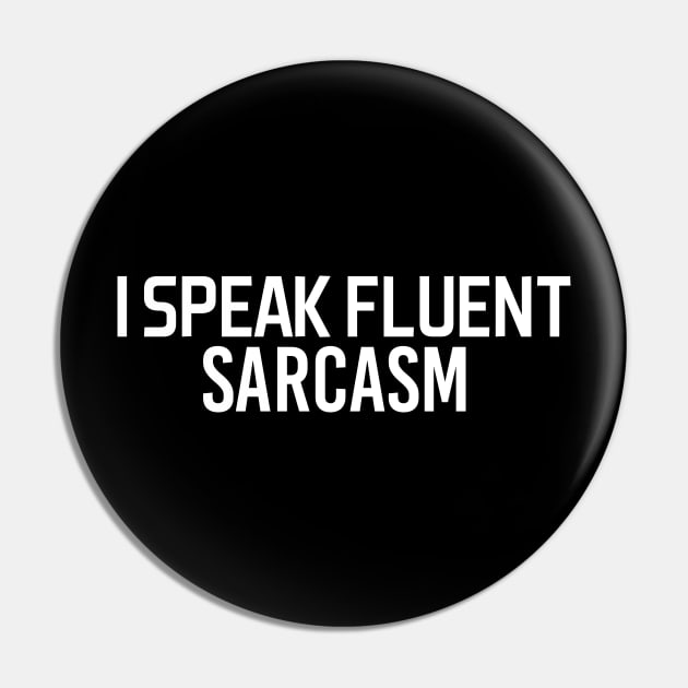 i speak fluent sarcasm - white text Pin by NotesNwords