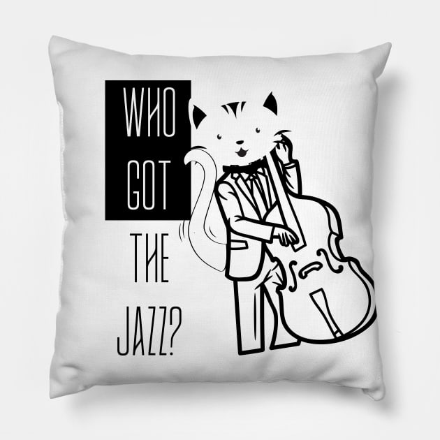 I GOT THE JAZZ BASS PLAYER CAT Pillow by DAZu