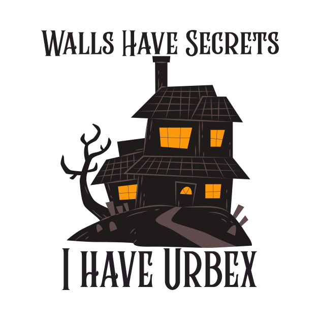 I Have Urbex by AcesTeeShop