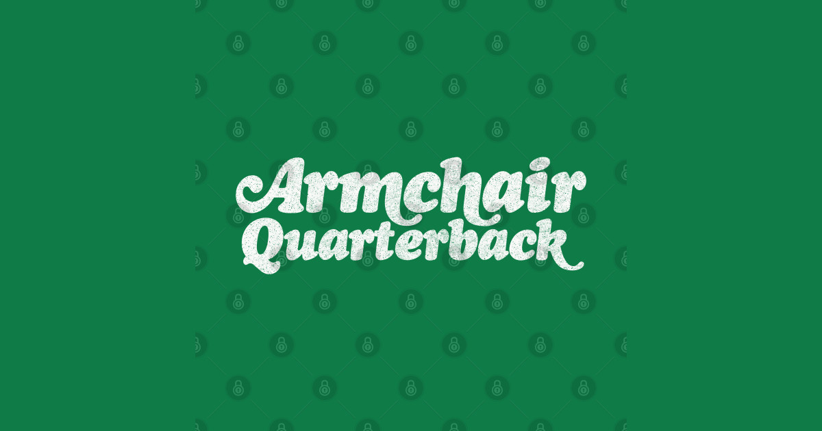 Armchair Quarterback / 80s Styled Humor Design Armchair Quarterback