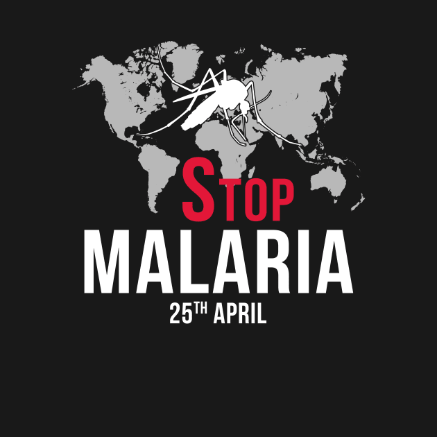 Stop Malaria - World Malaria Day (WMD) by teespringplus