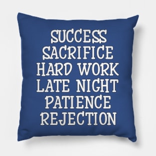 Hard Work Shapes Our Dreams into Reality Pillow