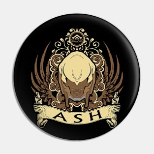 ASH - LIMITED EDITION Pin