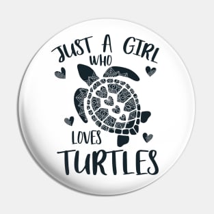 Just a girl who loves turtles Pin