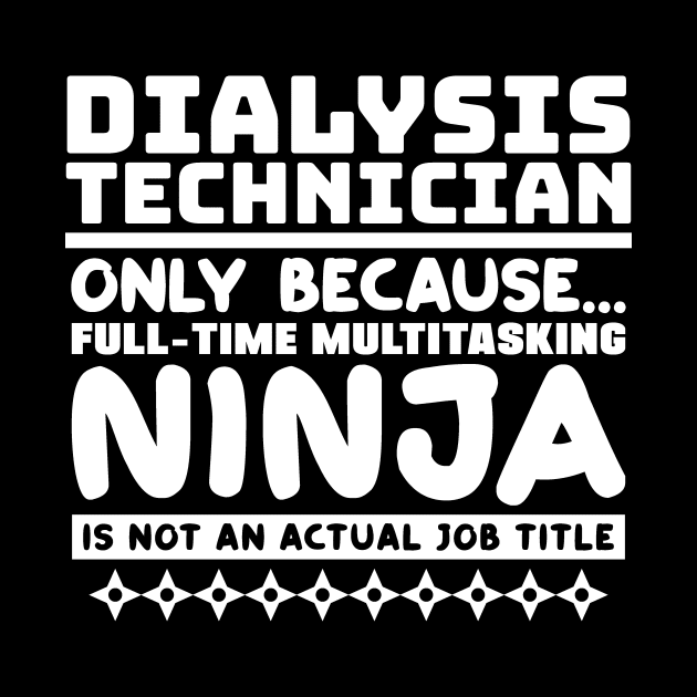 Dialysis Technician Ninja by colorsplash