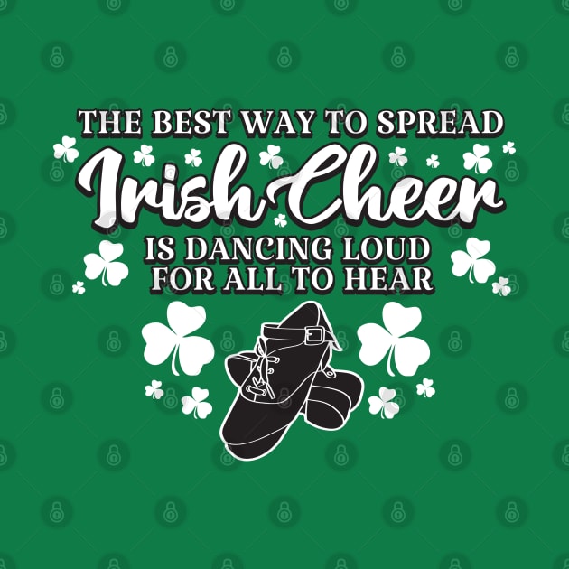 Irish Cheer by IrishDanceShirts