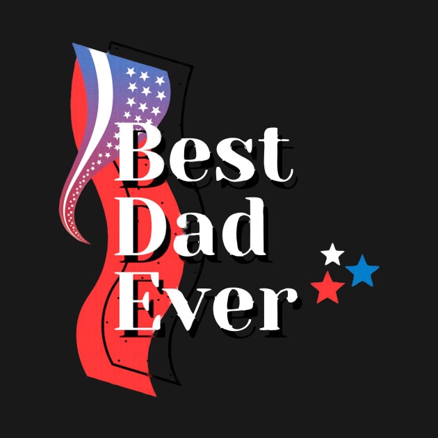 Best dad ever with usa merican flag by meryrianaa