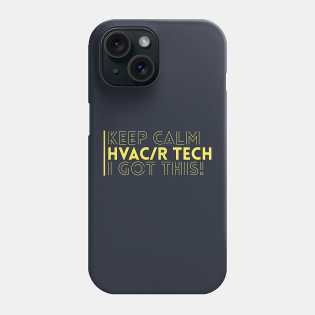 Keep Calm Hvacr Tech I Got This Phone Case by The Hvac Gang