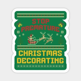 Stop Premature Christmas Decorating Magnet