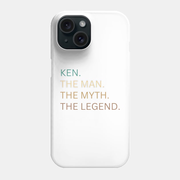 Ken.The Man, The Myth, The Legend Phone Case by BandaraxStore