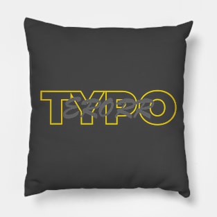 TYPO ERROR DESIGN BY TEEZTOTALLER Pillow