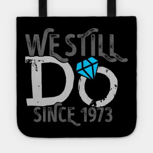 'We Still Do Since 1973 45th Wedding' Anniversary Gift Tote