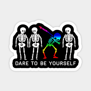 Dare To Be Yourself Costume Gift Magnet