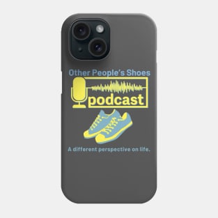 Other People's Shoes Podcast Phone Case