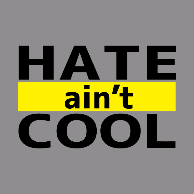 Hate ain't Cool by flyinghigh5