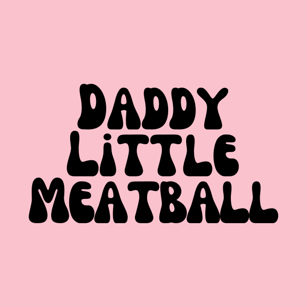 Daddy Little Meatball by CoubaCarla