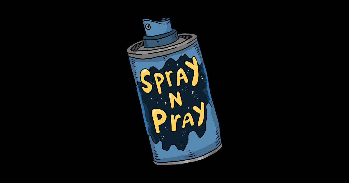 spray and pray, graffiti paint can. Graffiti TShirt TeePublic