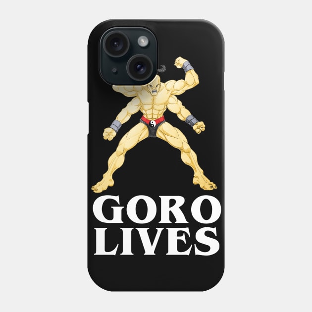 Goro Lives Phone Case by CoolDojoBro