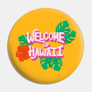 Welcome to Hawaii Pin