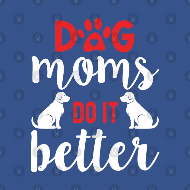 Dog mom's do it better by Nandou