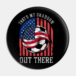 That's My Grandson Out There - Soccer Grandparents T-Shirt | Grandma and Grandpa Support Your Little Soccer Star Pin